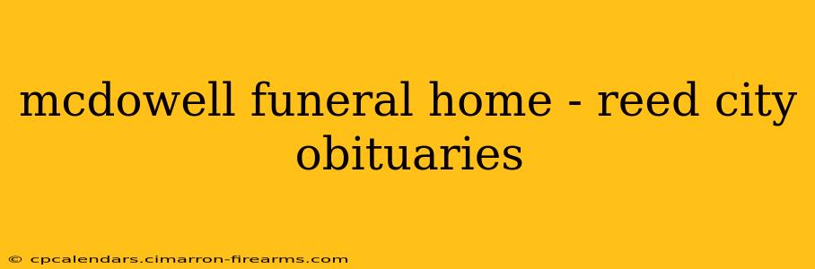 mcdowell funeral home - reed city obituaries