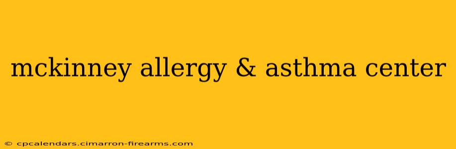 mckinney allergy & asthma center