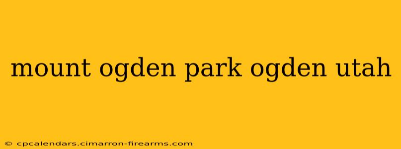 mount ogden park ogden utah