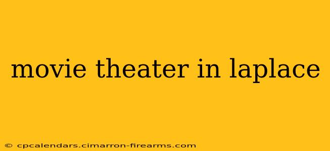 movie theater in laplace