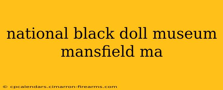 national black doll museum mansfield ma