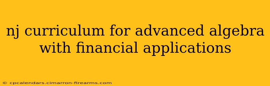 nj curriculum for advanced algebra with financial applications