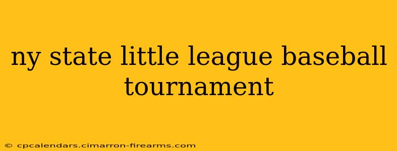 ny state little league baseball tournament