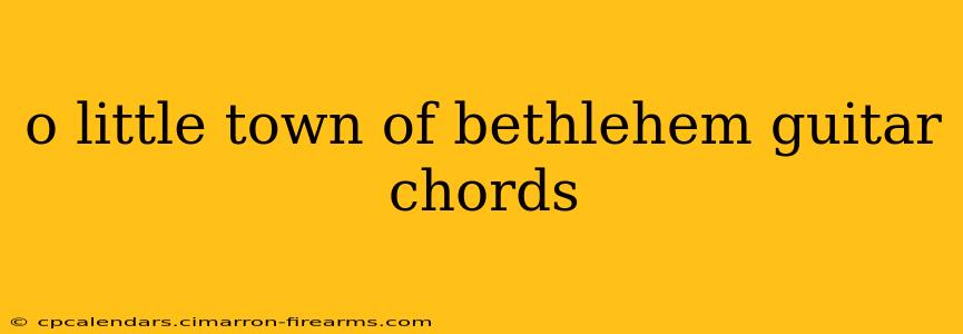 o little town of bethlehem guitar chords