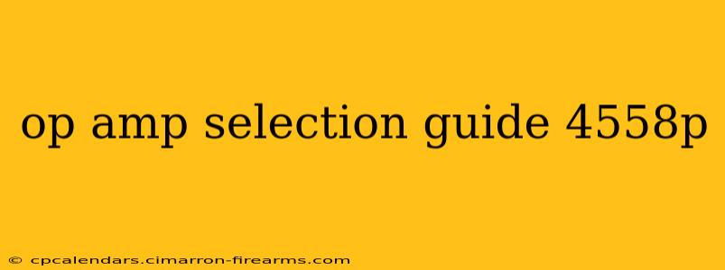 op amp selection guide 4558p