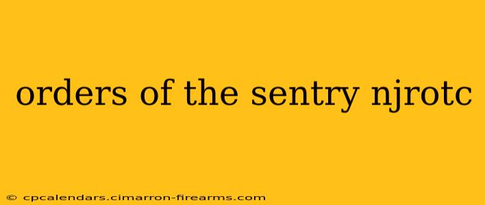 orders of the sentry njrotc