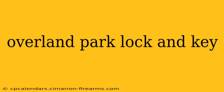 overland park lock and key