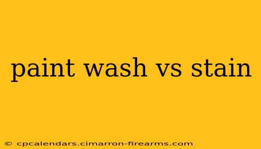 paint wash vs stain