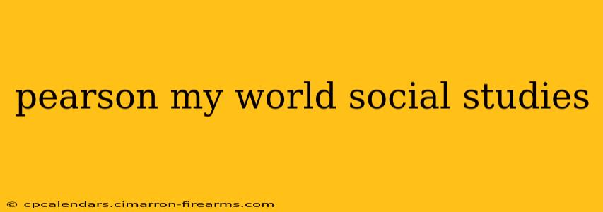 pearson my world social studies