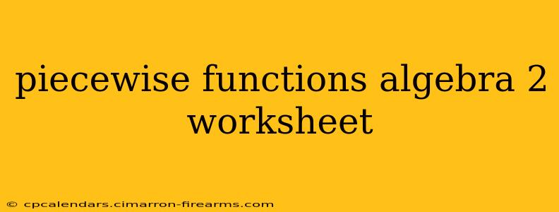 piecewise functions algebra 2 worksheet