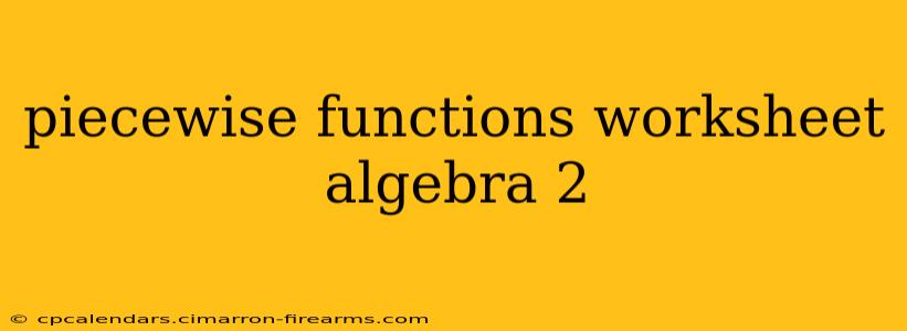 piecewise functions worksheet algebra 2