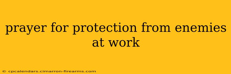 prayer for protection from enemies at work