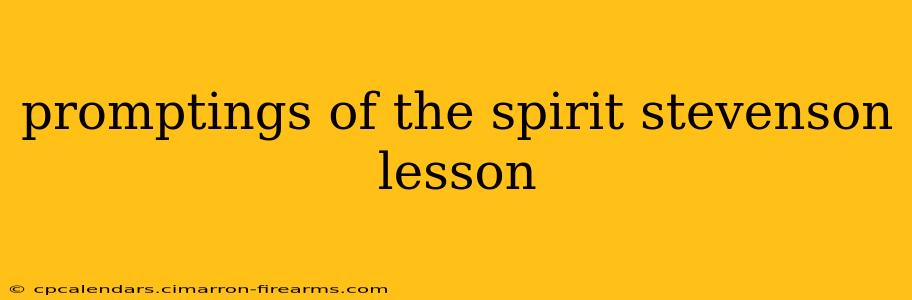 promptings of the spirit stevenson lesson