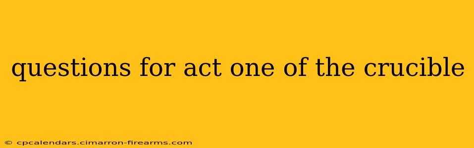 questions for act one of the crucible