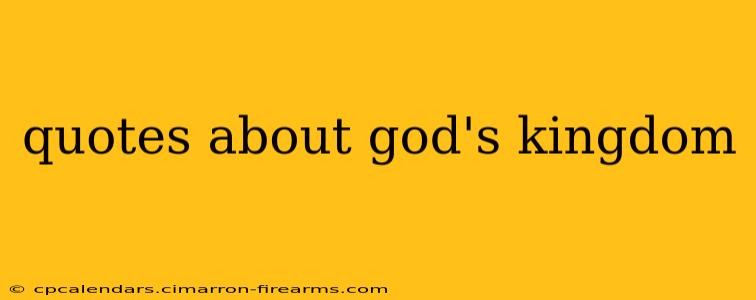 quotes about god's kingdom