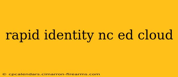 rapid identity nc ed cloud