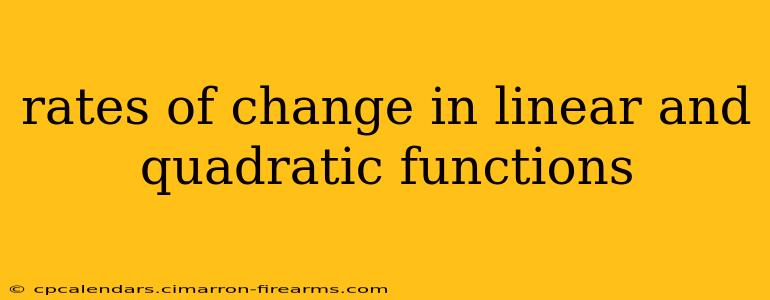 rates of change in linear and quadratic functions