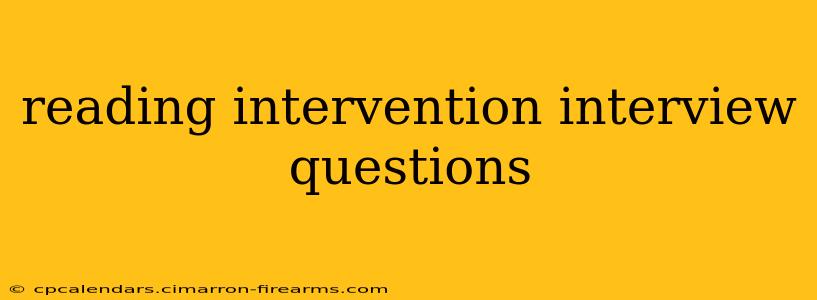 reading intervention interview questions