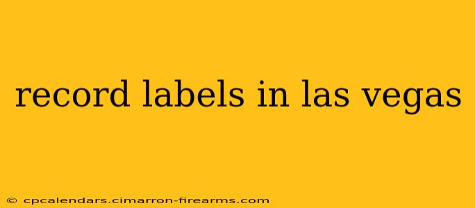 record labels in las vegas