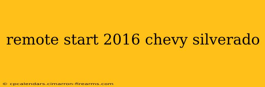 remote start 2016 chevy silverado