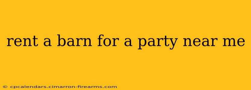 rent a barn for a party near me