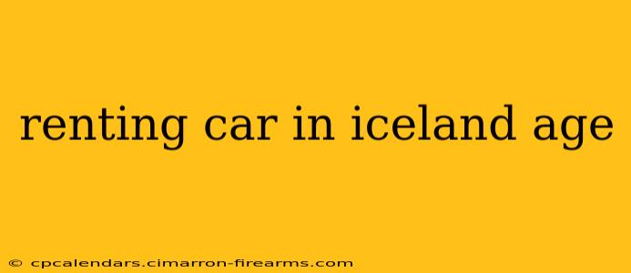 renting car in iceland age