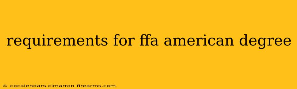 requirements for ffa american degree