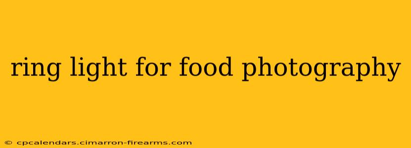 ring light for food photography