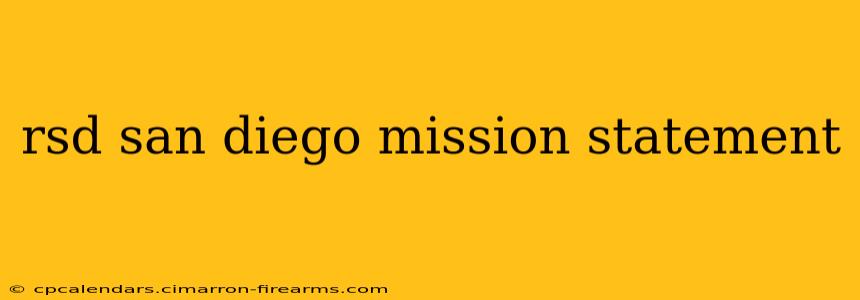 rsd san diego mission statement