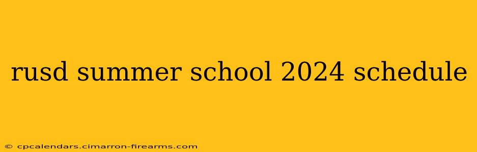 rusd summer school 2024 schedule