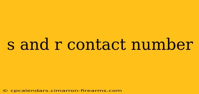 s and r contact number