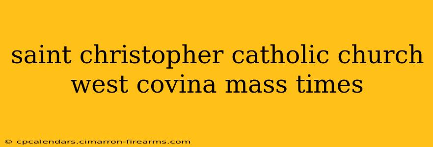 saint christopher catholic church west covina mass times