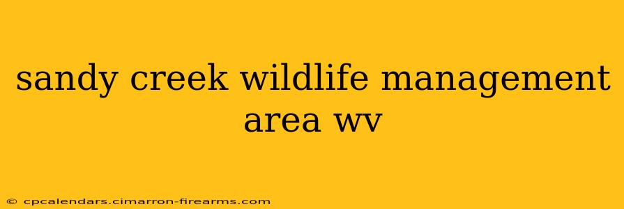 sandy creek wildlife management area wv