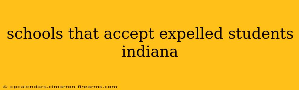 schools that accept expelled students indiana