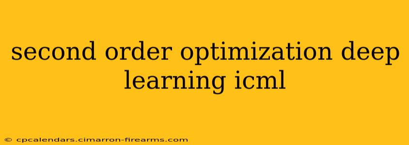 second order optimization deep learning icml