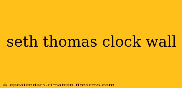 seth thomas clock wall