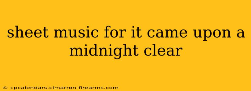 sheet music for it came upon a midnight clear