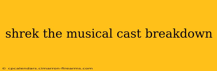 shrek the musical cast breakdown