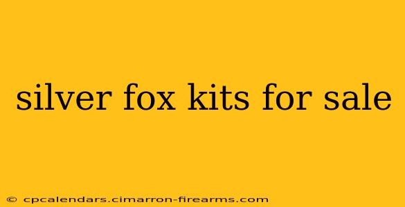 silver fox kits for sale