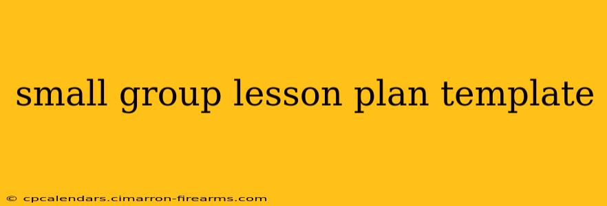 small group lesson plan template