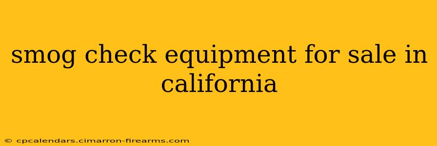 smog check equipment for sale in california