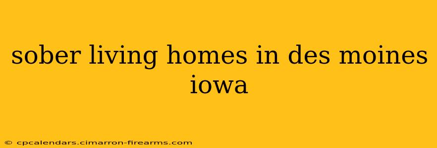 sober living homes in des moines iowa