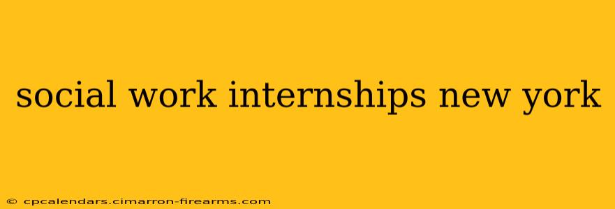 social work internships new york