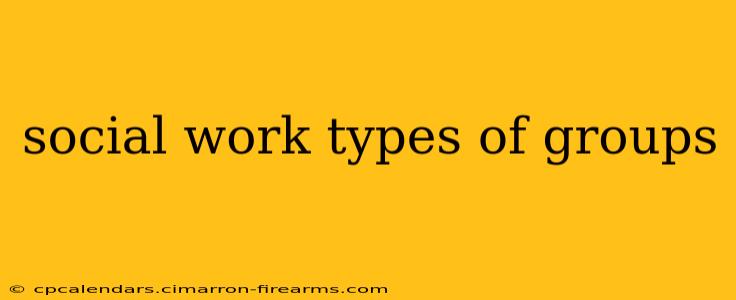 social work types of groups