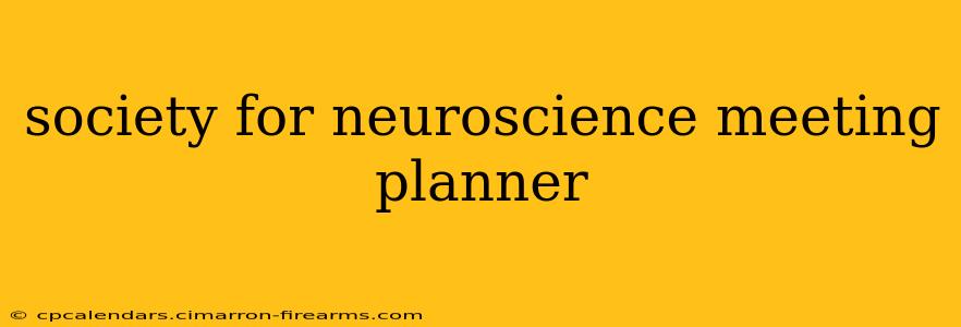 society for neuroscience meeting planner