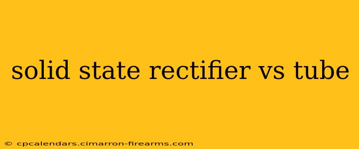 solid state rectifier vs tube