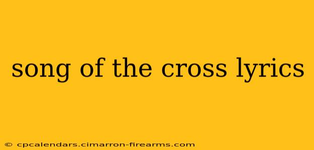 song of the cross lyrics