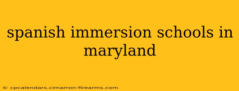 spanish immersion schools in maryland