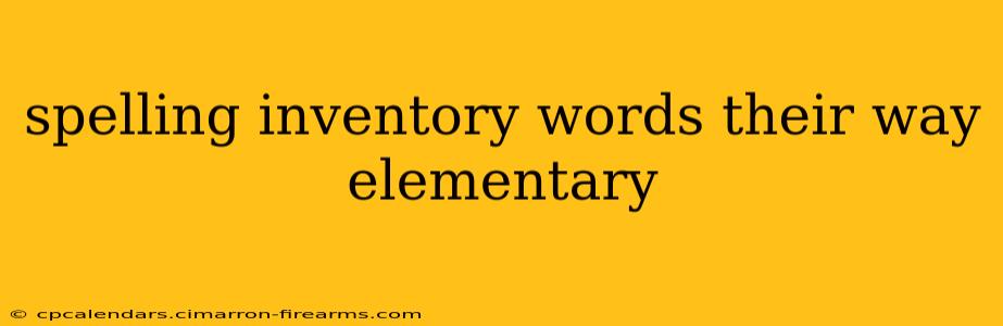 spelling inventory words their way elementary