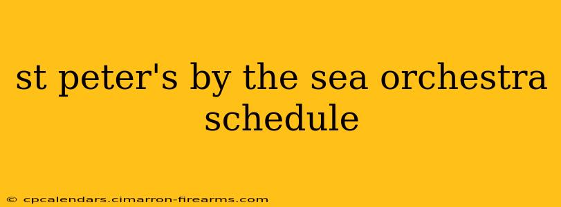 st peter's by the sea orchestra schedule